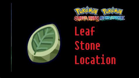 pokemon omega ruby buy leaf stone|omega ruby leaf stone location.